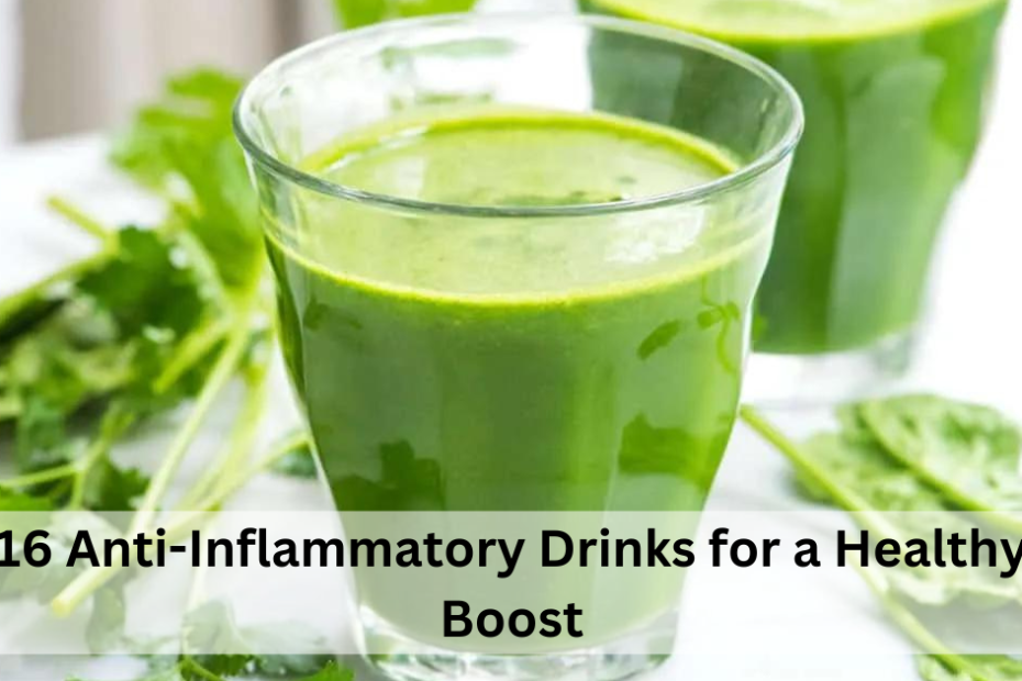 16 Anti-Inflammatory Drinks for a Healthy Boost
