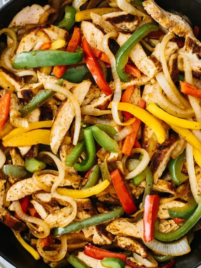 Chicken Fajitas Recipe